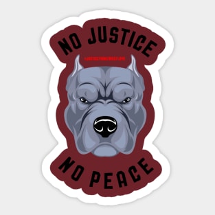 NO JUSTICE NO PEACE - PITBULL Sticker